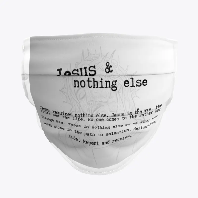 Jesus and nothing else