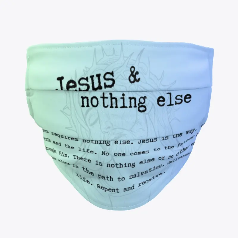 Jesus and nothing else